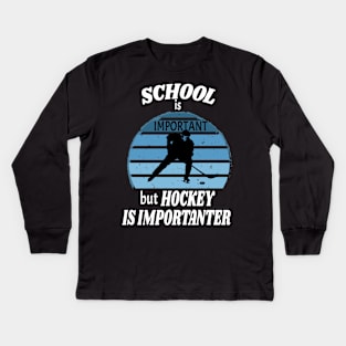 School Is Important But Hockey Is Importanter Funny Youth Back To School Kids Long Sleeve T-Shirt